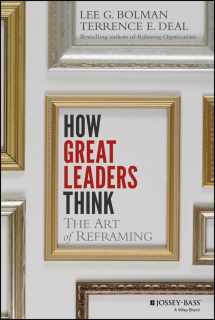 9781118140987-1118140982-How Great Leaders Think: The Art of Reframing