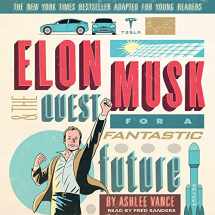 9781470859299-1470859297-Elon Musk and the Quest for a Fantastic Future Young Readers' Edition Lib/E