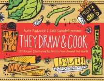 9781616281380-1616281383-They Draw and Cook: 107 Recipes Illustrated by Artists from Around the World