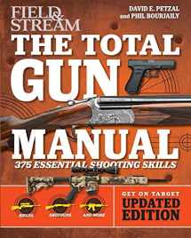 9781681882406-168188240X-Total Gun Manual (Field & Stream): Updated and Expanded! 375 Essential Shooting Skills (2)