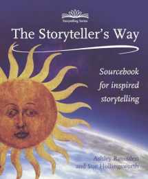 9781907359194-1907359192-The Storytellers Way : A Sourcebook for Inspired Storytelling (Hawthorn Press Storytelling)