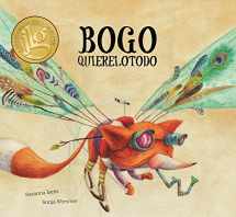 9788494444654-8494444654-Bogo Quierelotodo (Junior Library Guild Selection) (Somos8) (Spanish Edition)