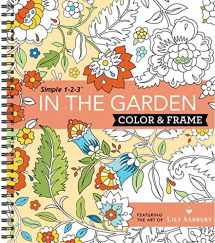 9781680223170-1680223178-Color & Frame - In the Garden (Adult Coloring Book)