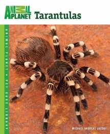 9780793837106-0793837103-Tarantulas (Animal Planet Pet Care Library)