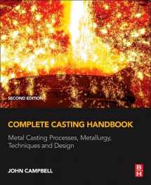 9780444635099-0444635092-Complete Casting Handbook: Metal Casting Processes, Metallurgy, Techniques and Design