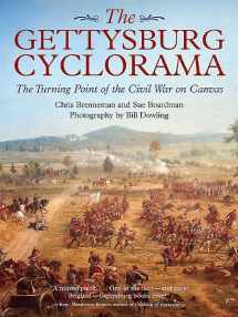 9781611212648-1611212642-The Gettysburg Cyclorama: The Turning Point of the Civil War on Canvas