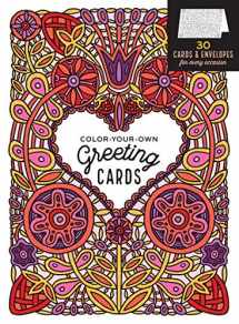 9781612128856-1612128858-Color-Your-Own Greeting Cards: 30 Cards & Envelopes for Every Occasion