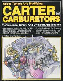 9780931472114-0931472113-Super Tuning and Modifying Carter Carburetors