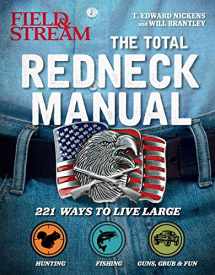 9781681882420-1681882426-Total Redneck Manual: 221 Ways to Live Large