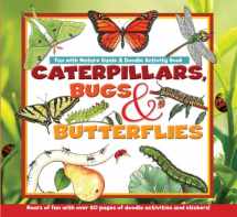 9781589799806-1589799801-Caterpillars, Bugs, & Butterflies: Fun with Nature Guide & Doodle Activity Book