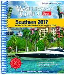 9780996899833-0996899839-Waterway Guide Southern 2017: Florida, the Keys and the Gulf Coast Including Texas