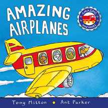 9780753459157-0753459159-Amazing Airplanes (Amazing Machines)