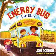 9781118287354-1118287355-The Energy Bus for Kids: A Story About Staying Positive and Overcoming Negativity