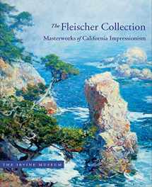 9780578571294-0578571293-The Fleischer Collection: Masterworks of California Impressionism