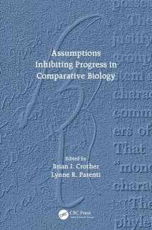 9781498741279-1498741274-Assumptions Inhibiting Progress in Comparative Biology