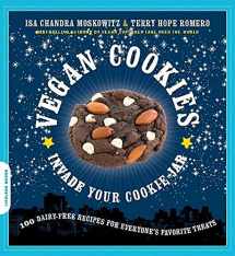 9781600940484-160094048X-Vegan Cookies Invade Your Cookie Jar: 100 Dairy-Free Recipes for Everyone's Favorite Treats