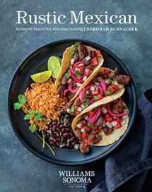 9781681882666-1681882663-Rustic Mexican: Authentic Flavors for Everyday Cooking