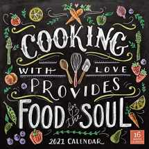 9781531910006-1531910009-2021 Cooking with Love Provides Food for the Soul 16-Month Wall Calendar