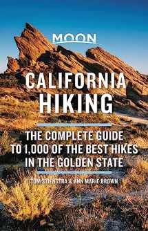 9781640498983-1640498982-Moon California Hiking: The Complete Guide to 1,000 of the Best Hikes in the Golden State (Moon Outdoors)