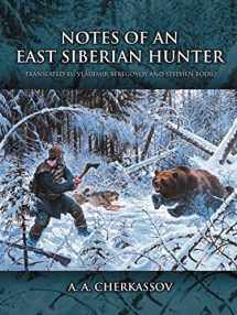9781468528978-1468528971-Notes of an East Siberian Hunter