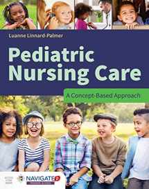 9781284081428-1284081427-Pediatric Nursing Care: A Concept-Based Approach: A Concept-Based Approach