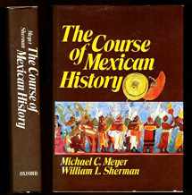 9780195024135-0195024133-The course of Mexican history