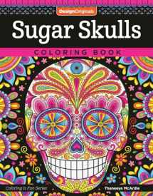 9781497202047-1497202043-Sugar Skulls Coloring Book (Coloring is Fun) (Design Originals) 32 Fun & Quirky Art Activities Inspired by the Day of the Dead, from Thaneeya McArdle; Extra-Thick Perforated Pages Resist Bleed-Through