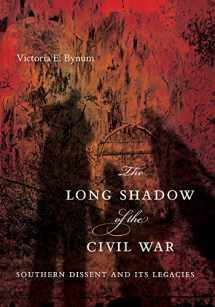 9780807833810-0807833819-The Long Shadow of the Civil War: Southern Dissent and Its Legacies