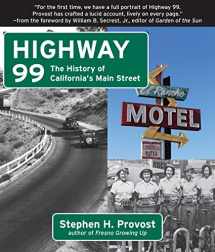 9781610352963-1610352963-Highway 99: The History of California's Main Street (California's Historic Highways, 1)