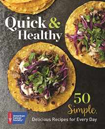 9781604432619-1604432616-Quick & Healthy: 50 Simple Delicious Recipes for Every Day
