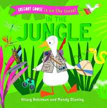 9781684641468-1684641462-In the Jungle (Gregory Goose Is on the Loose!)