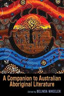 9781571139382-1571139389-A Companion to Australian Aboriginal Literature (Camden House Companions)