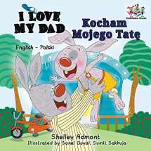 9781525904066-152590406X-I Love My Dad (English Polish Bilingual Book) (English Polish Bilingual Collection) (Polish Edition)
