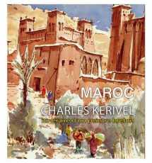9782867701931-2867701937-Maroc. Charles Kerivel, itineraire d'un peintre breton (French Edition)