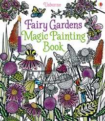9781474904582-1474904580-The Fairy Gardens Magic Painting Book