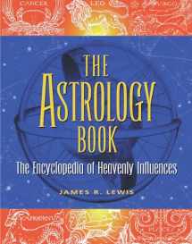 9781578591442-1578591449-The Astrology Book: The Encyclopedia of Heavenly Influences