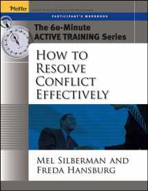 9780787973568-0787973564-The 60-Minute Active Training Series: How to Resolve Conflict Effectively, Participant's Workbook