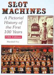 9781889243009-1889243000-Slot Machines: A Pictorial History of the First 100 Years