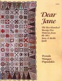 9781881588153-1881588157-Dear Jane: the Two Hundred Twenty-five Patterns from the 1863 Jane A. Stickle Quilt