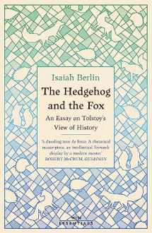 9781474619707-1474619703-The Hedgehog And The Fox: An Essay on Tolstoy’s View of History, With an Introduction by Michael Ignatieff (W&N Essentials)