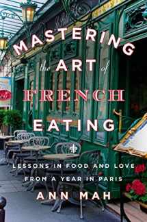 9780670025992-0670025992-Mastering the Art of French Eating: Lessons in Food and Love from a Year in Paris
