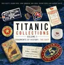 9781803993331-1803993332-Titanic Collections Volume 1: Fragments of History: The Ship (1)