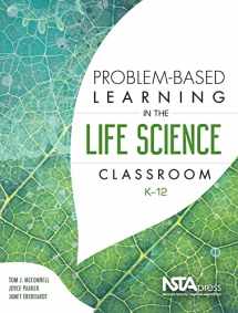 9781941316207-1941316204-Problem-Based Learning in the Life Science Classroom, K-12