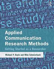 9781138853607-1138853607-Applied Communication Research Methods: Getting Started as a Researcher