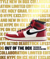 9780847846603-0847846601-Out of the Box: The Rise of Sneaker Culture
