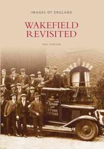 9780752424910-0752424912-Wakefield Revisited (Images of England)