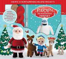9781626866577-1626866570-Rudolph the Red-Nosed Reindeer Crochet (Crochet Kits)
