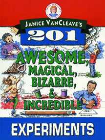 9780471310112-0471310115-Janice VanCleave's 201 Awesome, Magical, Bizarre, & Incredible Experiments
