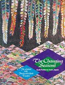 9780525934387-0525934383-The Changing Seasons: Quilt Patterns From Japan