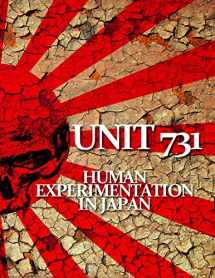 9781519438935-1519438931-Unit 731: Human Experimentation in Japan